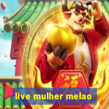 live mulher melao